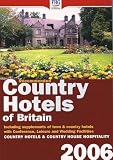 Recommended Country Hotels of Britain 2006 (Recommended Country Hotels of Britain)