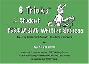 6 Tricks to Student PERSUASIVE Writing Success