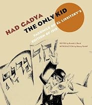 Had gadya: The Only Kid: Facsimile of El Lissitzky's Edition of 1919 (Resources Series)