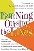 Learning Outside The Lines : Two Ivy League Students With Learning Disabilities And Adhd Give You The Tools F