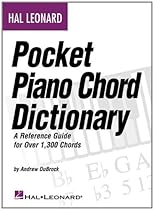 Hal Leonard Pocket Piano Chord Dictionary: A Reference Guide for Over 1,300 Chords Hal Leonard Pocket Piano Chord Dictionary: A Reference Guide for Over 1,300 Chords