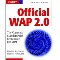 Official Wireless Application Protocol: the Complete Standard with Searchable CD-ROM