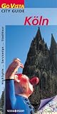 GO VISTA - City Guide , K&ouml;ln - Horst Schmidt-Br&uuml;mmer