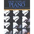 How to Play Piano: A New Easy to Understand Way to Learn to Play the Piano