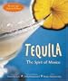 Tequila: The Spirit of Mexico