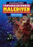 Tauchreisef�hrer, Bd. 32, Malediven, Ari-Atoll