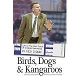 Birds, Dogs and Kangaroos: Life on the Back Roads of College Basketball