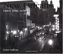 New Orleans Then and Now (Then & Now)