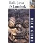 Bali, Java and Lombok (Blue Guides)