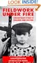 Fieldwork Under Fire: Contemporary Studies of Violence and Culture