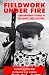 Books : Fieldwork Under Fire: Contemporary Studies of Violence and Culture