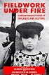 Fieldwork Under Fire: Contemporary Studies of Violence and Culture