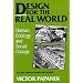 Design for the Real World: Human Ecology and Social Change