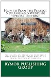 How to Plan the Perfect New England Wedding *Special Edition*: Featuring an Exclusive Interview with Don Bilger from Whitneys Inn & the Inn at Jackson