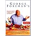 George Foreman's Interactive Guide to Grilling, Barbeque, and Rotisserie