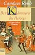 Der K�mmerer des Herzogs. Historischer Roman.