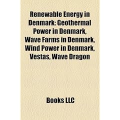 Renewable Energy in Denmark: Geothermal Power in Denmark, Wave Farms in Denmark, Wind Power in Denmark, Vestas, Wave Dragon