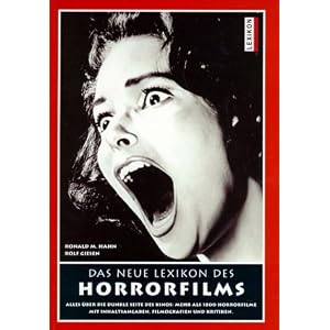 Das neue Lexikon des Horrorfilms: 2000 Filme von Dracula bis Monster AG, von Freitag der 1