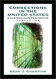 Corrections in the United States: A Contemporary Perspective (3rd Edition)