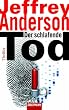 Der schlafende Tod