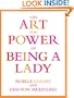 The Art and Power of Being a Lady