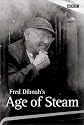 Fred Dibnah's Age of Steam