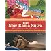 The New Kama Sutra: Modern Interpretations of the Ancient Guide to Sex