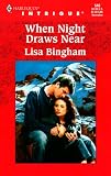 When Night Draws Near (Harlequin Intrigue Series)