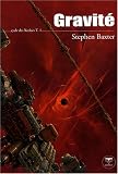 Cycle des Xeelees, Tome 1 : Gravité