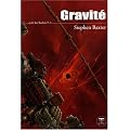 Cycle des Xeelees, Tome 1 : Gravit�