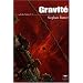 Cycle des Xeelees, Tome 1 : Gravit�