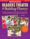 Readers Theater for Building Fluency: Strategies and Scripts for Making the Most of This Highly Effective, Motivating, and Research-Based Approach to Oral Reading