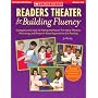 Readers Theater for Building Fluency: Strategies and Scripts for Making the Most of This Highly Effective, Motivating, and Research-Based Approach to Oral Reading