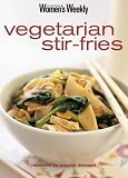Food and Drink : Vegetarian Stir-Fries: Vegetarian Stir-fries ("Australian Women's Weekly" Home Library)