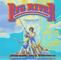 Big River: The Adventures of Huckleberry Finn (1985 Original Broadway Cast)