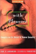 With Pleasure: Thoughts on the Nature of Human Sexuality