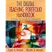 The Digital Teaching Portfolio Handbook: A How-To Guide for Educators