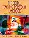 The Digital Teaching Portfolio Handbook: A How-To Guide for Educators