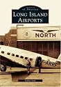 Long Island Airports (NY) (Images of America)