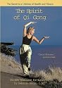 The Spirit of Qi Gong- Chinese Exercises for Longevity