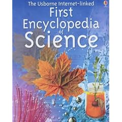 The Usborne Internet-Linked First Encyclopedia of Science