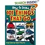 How to Draw 101 Things That Go (How to Draw)