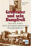 Produkt-Bild: Gro&szlig;vater und sein Dampfro&szlig;