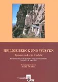 Heilige Berge und Wusten: Byzanz und sein Umfeld. Referate auf dem 21. Internationalen Kongress fur Byzantinistik London, 21.26. August 2006 (VERoFFENTLICHUNGEN ZUR BYZANZFORSCHUNG) (German Edition)