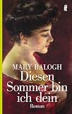 Diesen Sommer bin ich dein - Mary Balogh