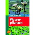 Taschenatlas Wasserpflanzen