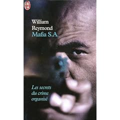 Mafia S.A. : Les Secrets du crime organis�