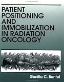  : Patient Positioning and Immobilization in Radiation Oncology