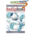 Click here to buy The Backup Book: Disaster Recovery from Desktop to Data Center by  Dorian Cougias, E. L. Heiberger, and Karsten Koop.