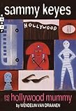 Sammy Keyes and the Hollywood Mummy